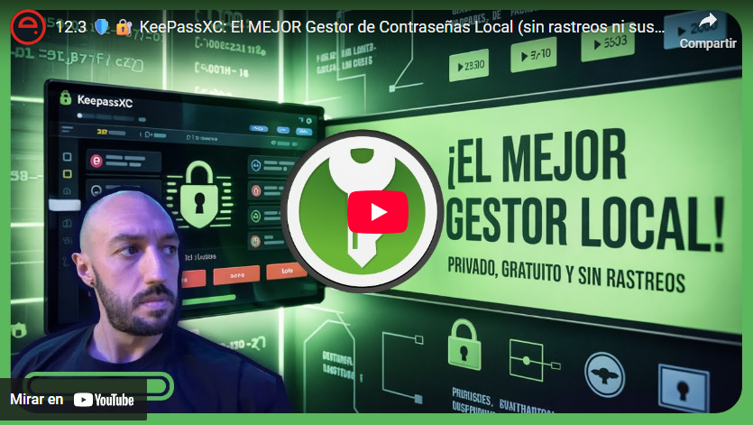12.3 🛡️🔐 KeePassXC: El MEJOR Gestor de Contraseñas Local (sin rastreos ni suscripciones) 🚀